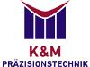 K+M PRÄZISIONSTECHNIK IN KUNSTSTOFF UND METALL GMBH